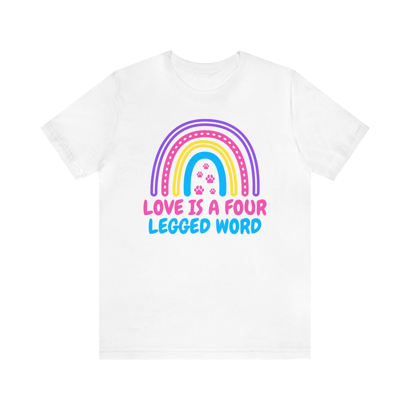 Love Is A Four Legged Word T-Shirt