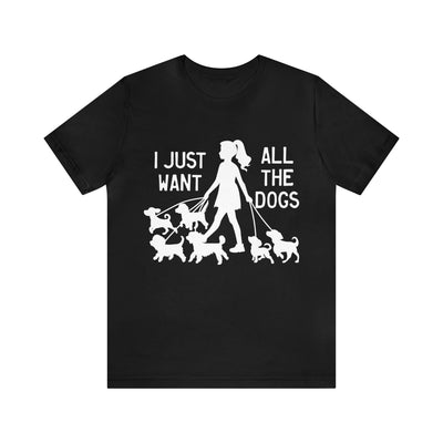 I Just Want All the Dogs White Print T-Shirt