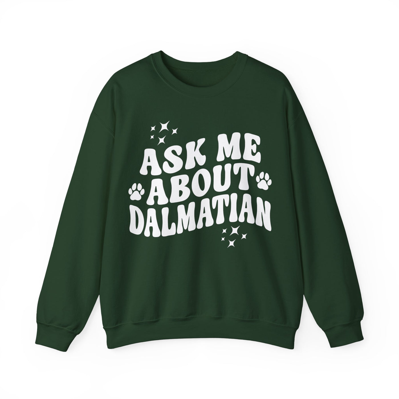 Ask Me About Dalmatian Sweatshirt
