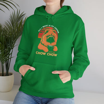 All I Want Is Coffee And My Chow Chow Hoodie