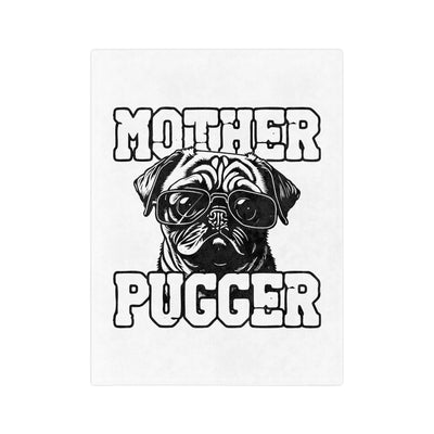 Mother Pugger Blanket