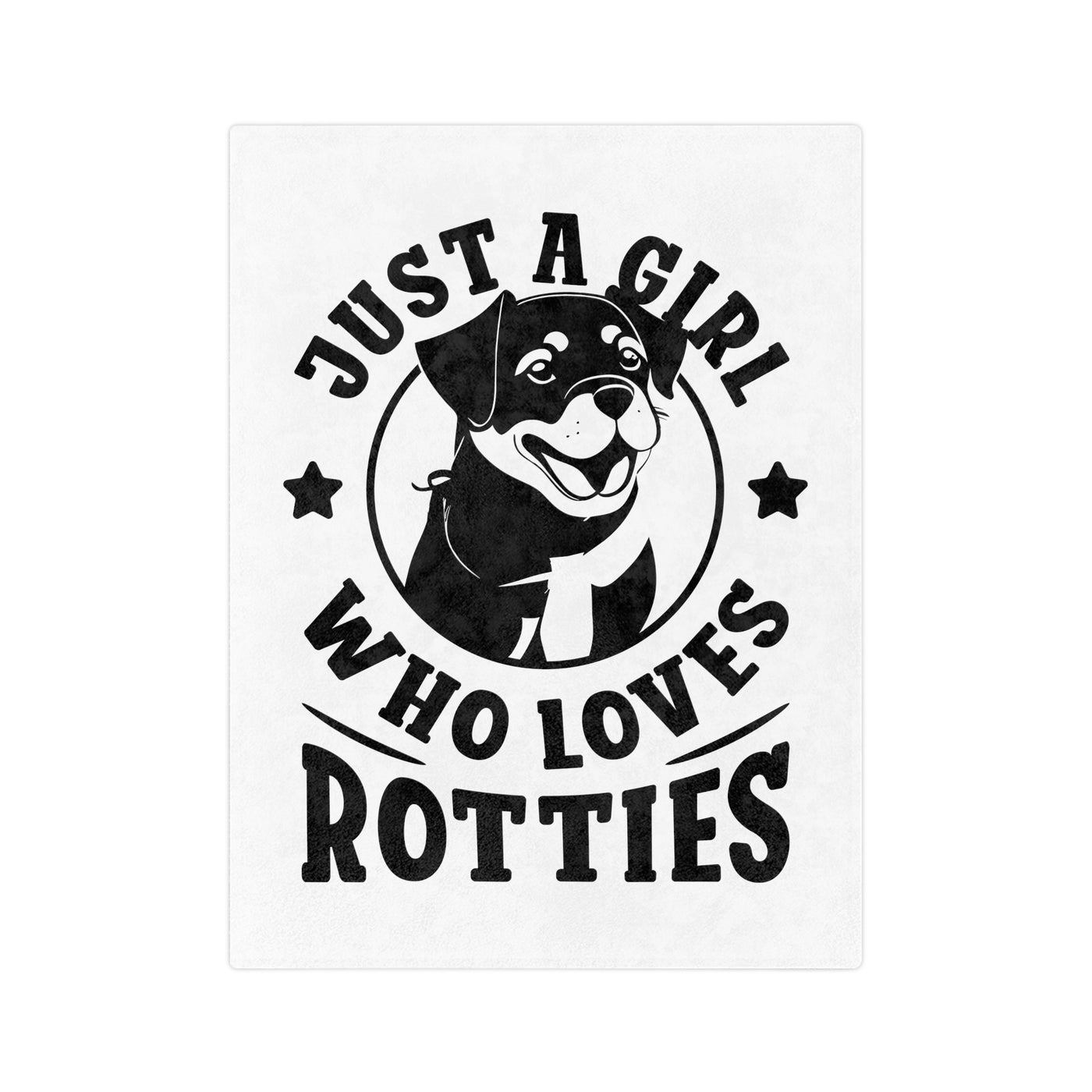 Just A Girl Who Loves Rotties Blanket