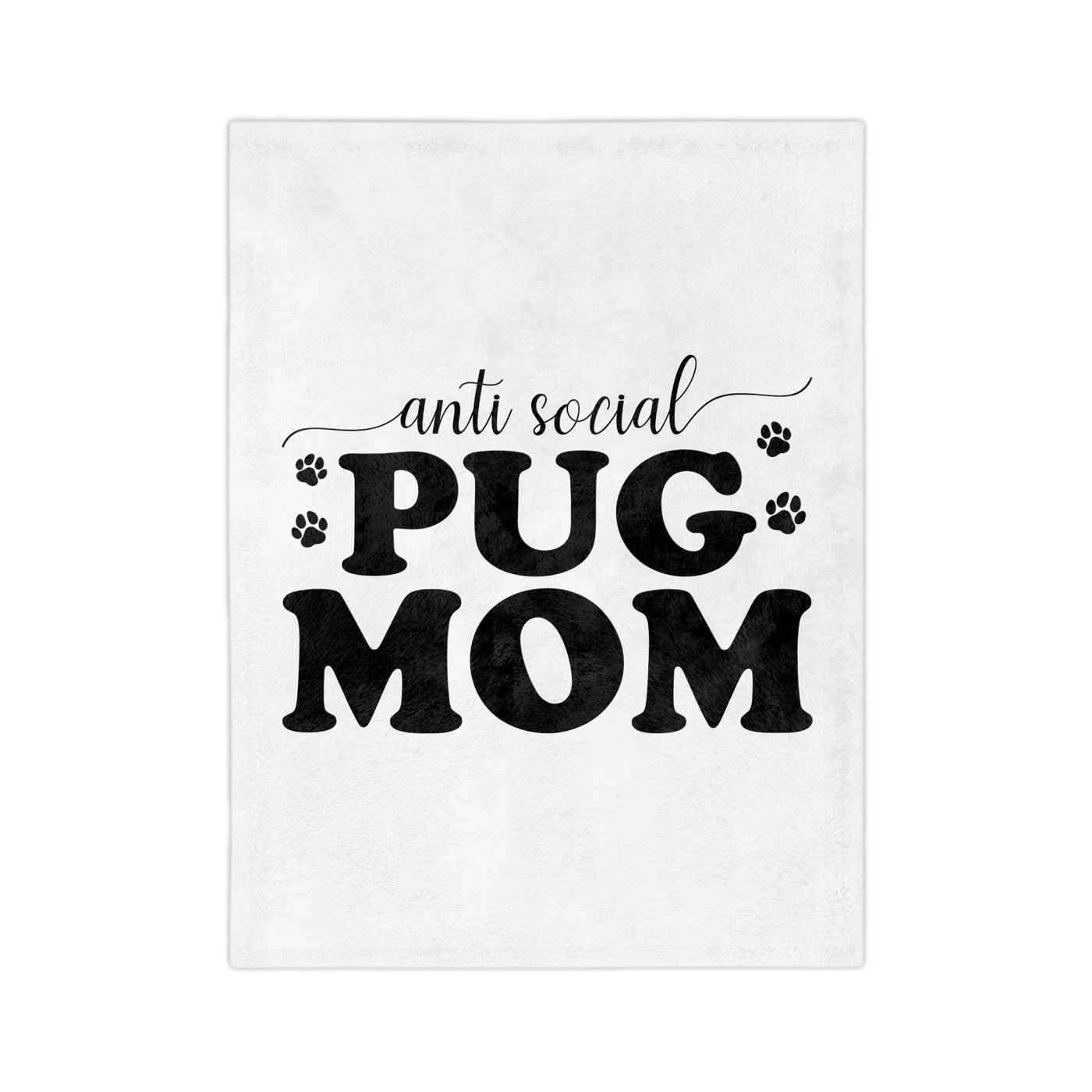 Anti Social Pug Mom Blanket