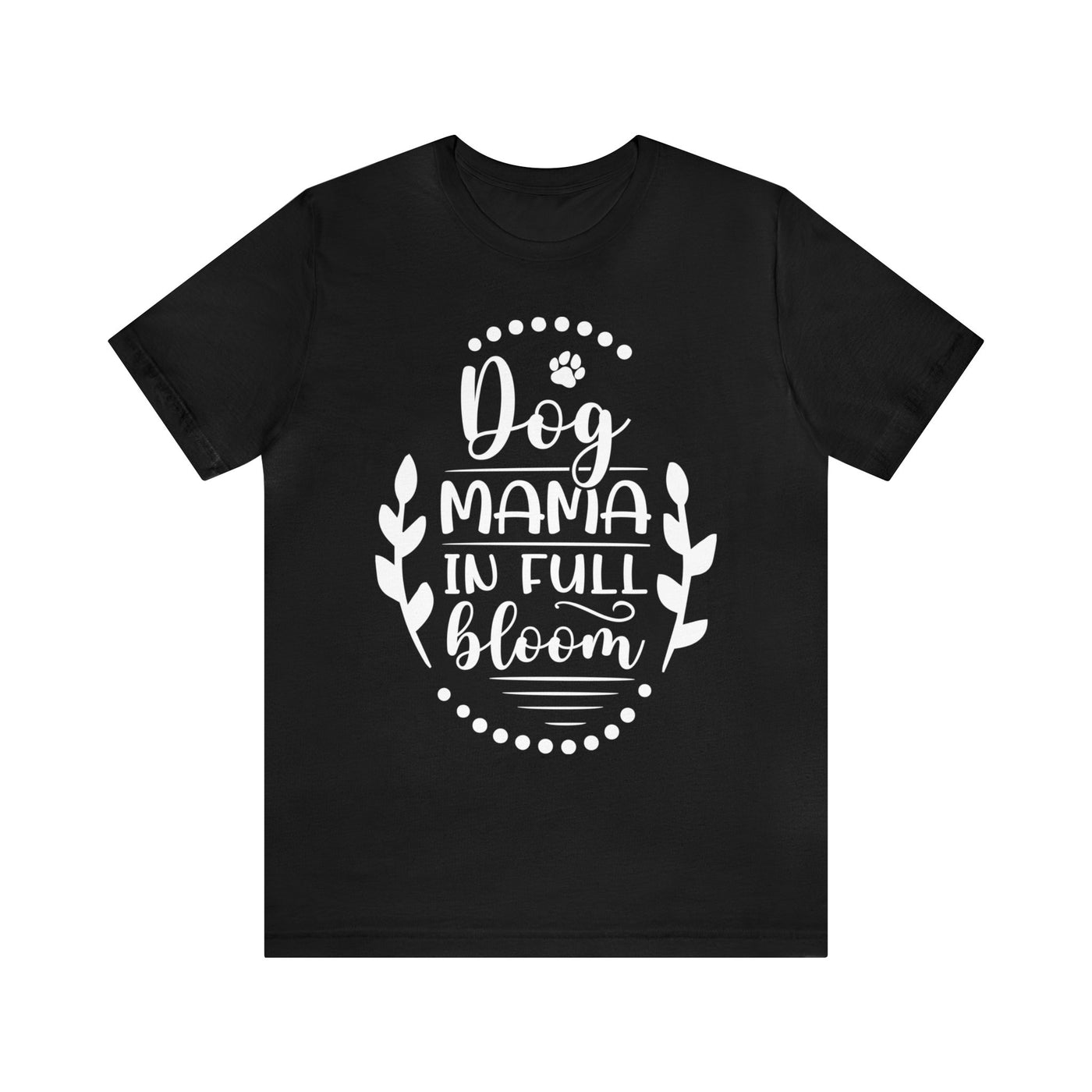 Dog Mama In Full Bloom T-Shirt