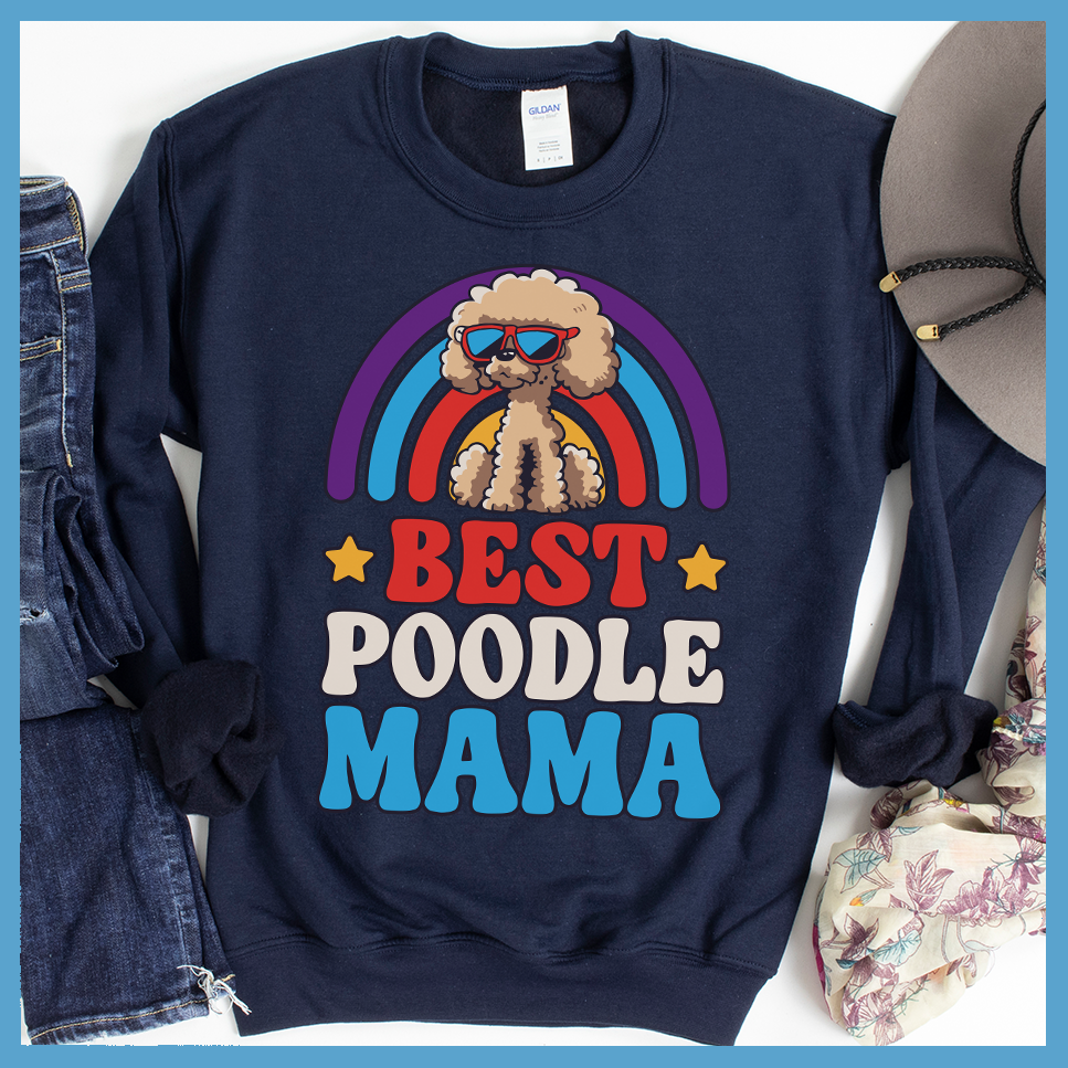 Best Poodle Mama Colored Print Sweatshirt