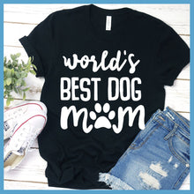 Load image into Gallery viewer, World&#39;s Best Dog Mom T-Shirt

