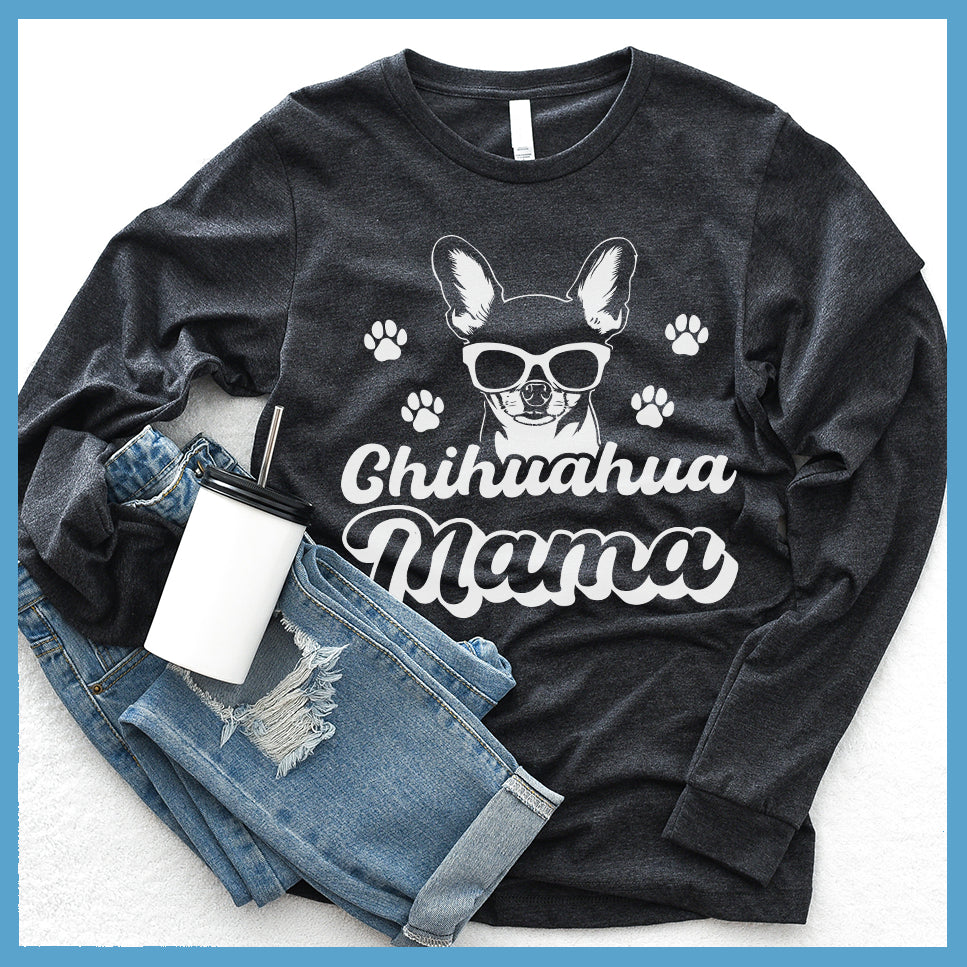 Chihuahua Mama V1 Long Sleeves