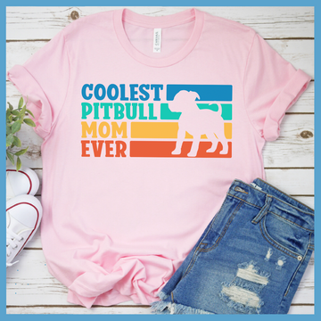 Coolest Pitbull Mom Ever Colored Print T-Shirt