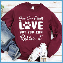 Load image into Gallery viewer, You Can&#39;t Buy Love But You Can Rescue It Sweatshirt

