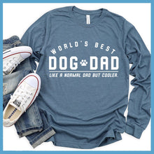 Load image into Gallery viewer, World&#39;s Best Dog Dad Long Sleeves
