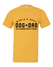 Load image into Gallery viewer, World&#39;s Best Dog Dad T-Shirt
