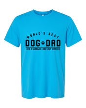 Load image into Gallery viewer, World&#39;s Best Dog Dad T-Shirt
