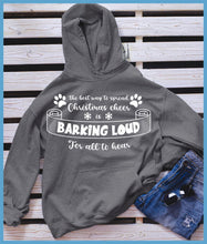 Load image into Gallery viewer, Barking Loud For All To Hear Hoodie
