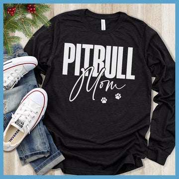 Pitbull Mom Long Sleeves