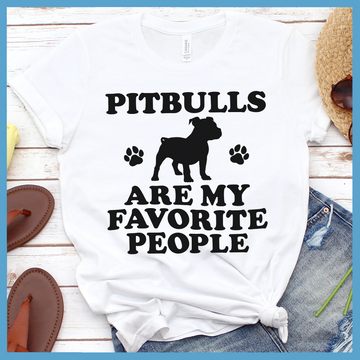 Pitbulls Are My Favorite People T-Shirt