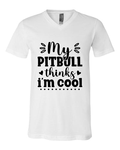 My Pitbull Thinks I'm Cool V-Neck