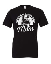 Load image into Gallery viewer, German Shepherd Mom T-Shirt
