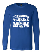 Load image into Gallery viewer, Yorkshire Terrier Mom Long Sleeves
