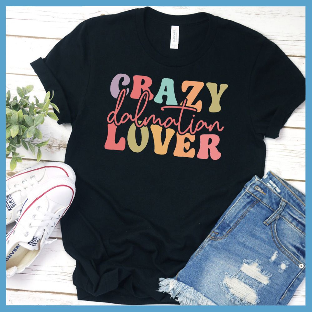 Crazy Dalmatian Lover Colored Print T-Shirt