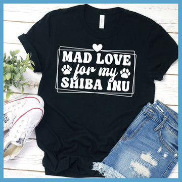 Mad Love For My Shiba Inu T-Shirt