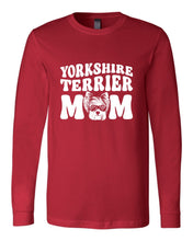 Load image into Gallery viewer, Yorkshire Terrier Mom Long Sleeves
