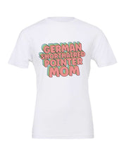 Load image into Gallery viewer, German Shorthaired Pointer Mom Pastel T-Shirt

