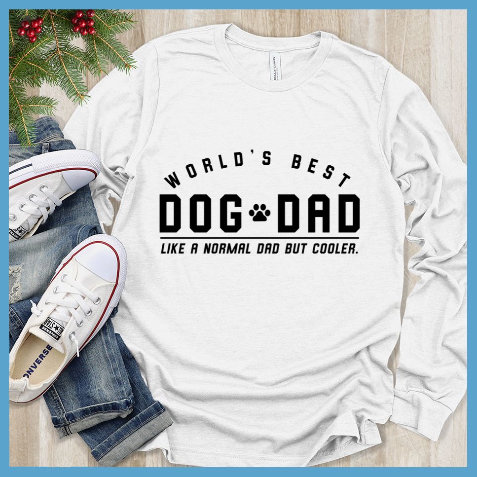 World's Best Dog Dad Long Sleeves