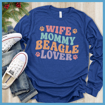 Wife Mommy Beagle Lover Colored Print Long Sleeves