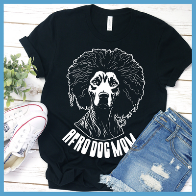 Afro Dog Mom T-Shirts