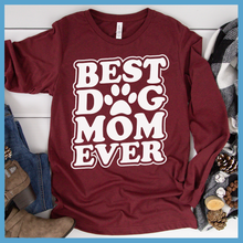 Load image into Gallery viewer, Best Dog Mom Ever Version 2 Long Sleeves
