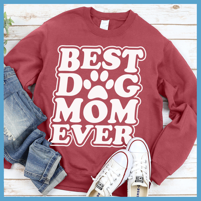 Best Dog Mom Ever Version 2 Sweatshirt