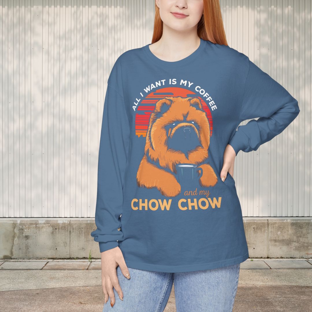 All I Want Is Coffee And My Chow Chow Long Sleeves