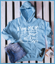 Load image into Gallery viewer, Dog Mom Hair Don&#39;t Care Hoodie

