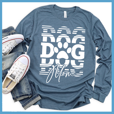 Dog Mom Stacked Version 2 Long Sleeves