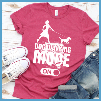 Dog Walking Mode On T-Shirt