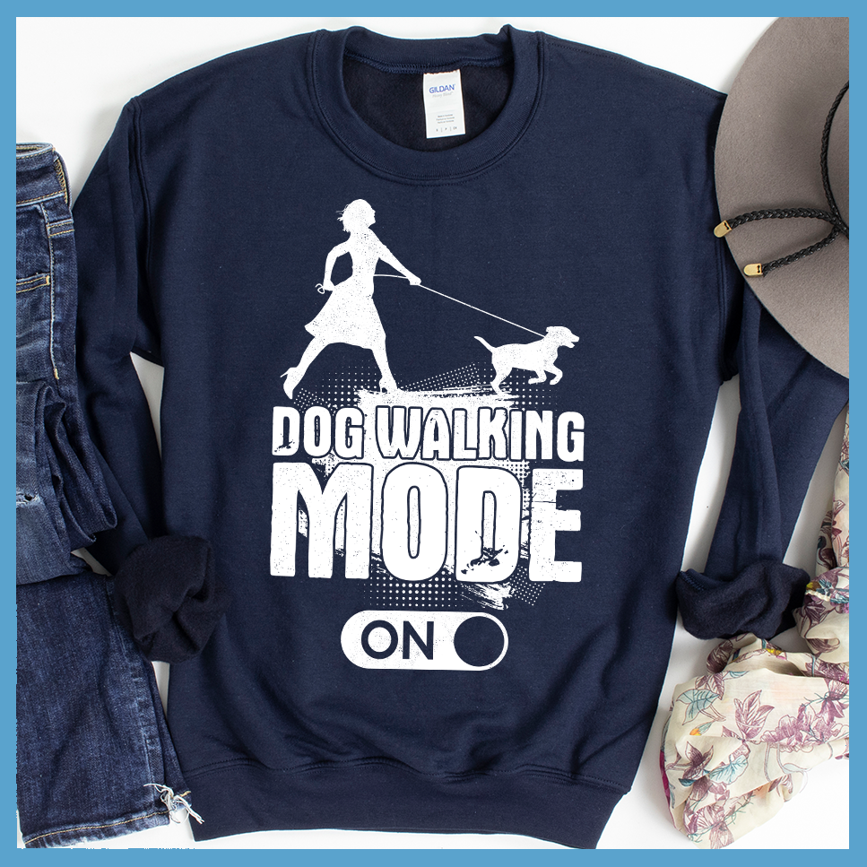 Dog Walking Mode On Sweatshirt