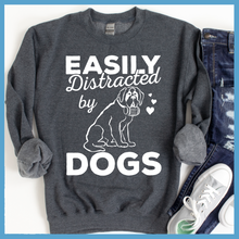 Load image into Gallery viewer, Easily Distracted By Dogs Version 1 Sweatshirt
