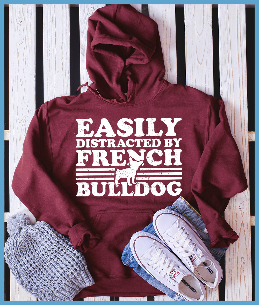 Easily Distracted By French Bulldog Hoodies