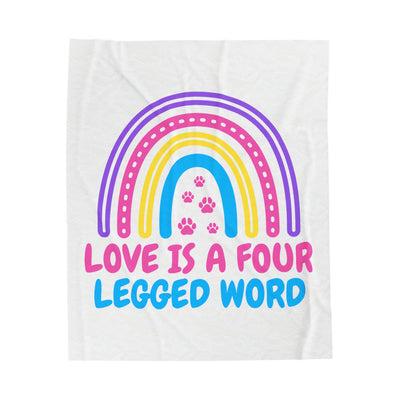 Love Is A Four Legged Word Velveteen Plush Blanket