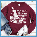 Favorite Dog Walking Shirt Sweatshirt - Rocking The Dog Mom Life