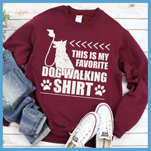 Load image into Gallery viewer, Favorite Dog Walking Shirt Sweatshirt
