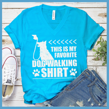 Load image into Gallery viewer, Favorite Dog Walking Shirt V-Neck
