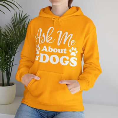Ask Me About My Dogs Hoodie