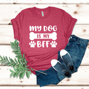 Dog Is My BFF T-Shirt