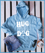 Load image into Gallery viewer, Hug Your Dog Hoodie
