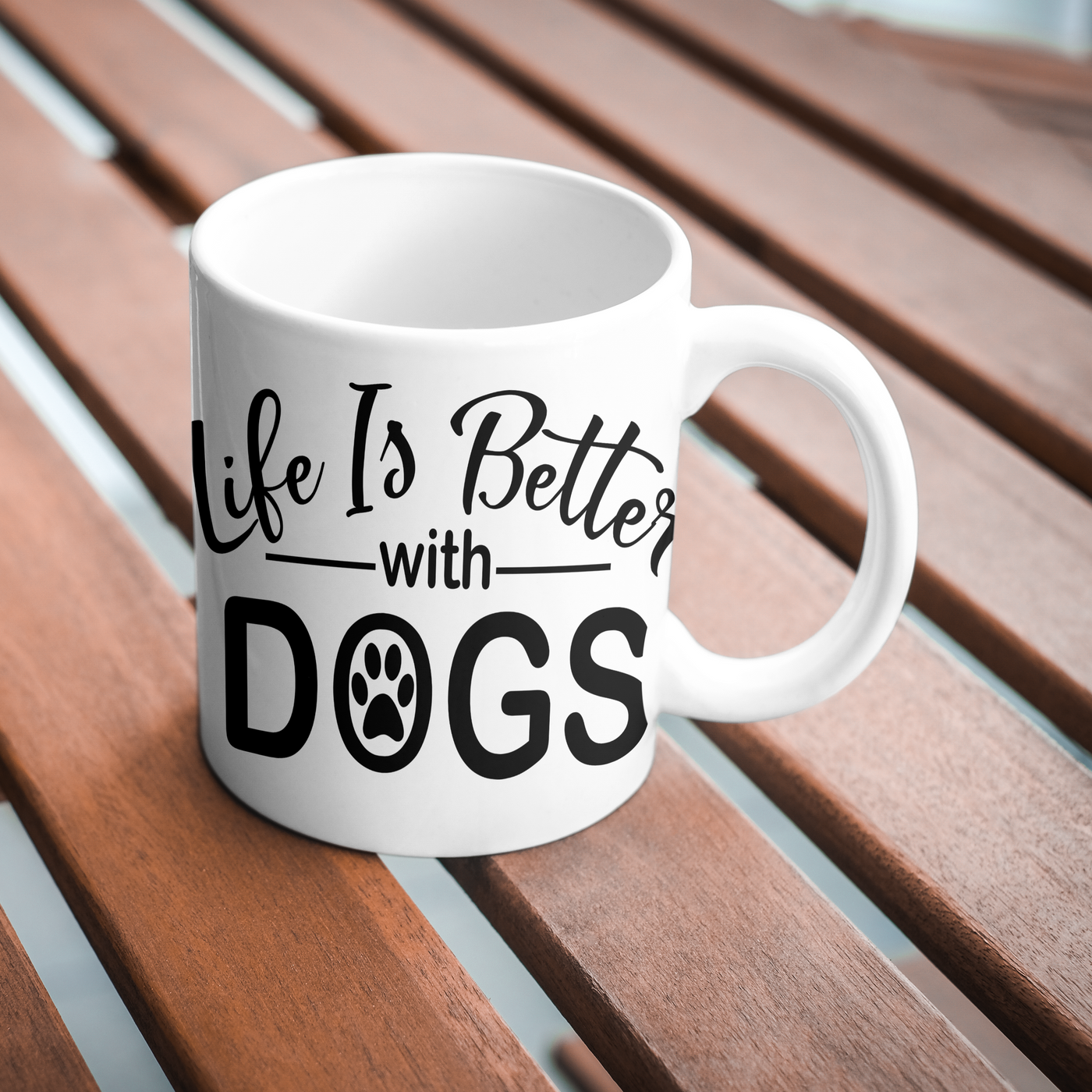 Life Is Better With Dogs Mug
