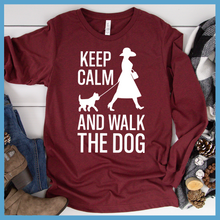 Load image into Gallery viewer, Keep Calm And Walk The Dog Long Sleeves
