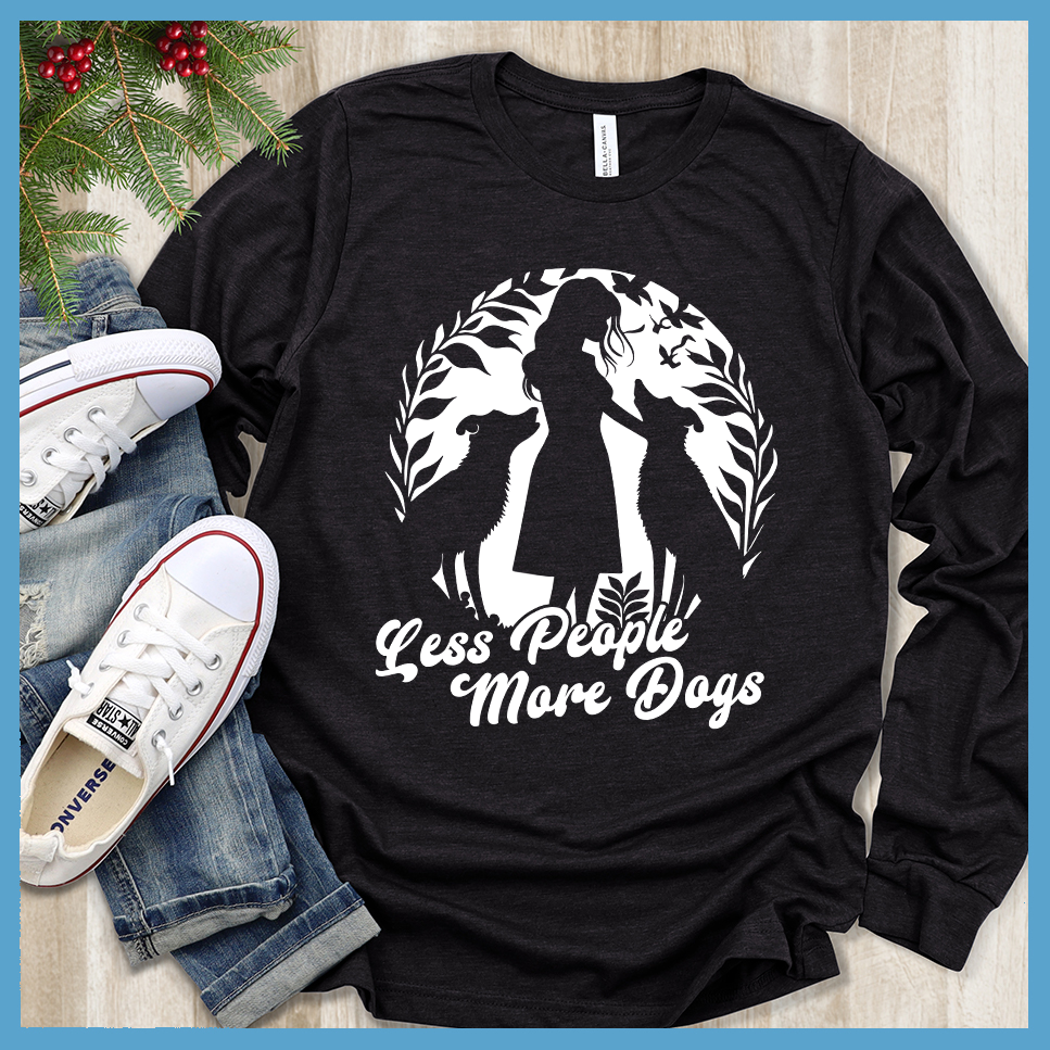 Less People More Dogs Version 1 Long Sleeves