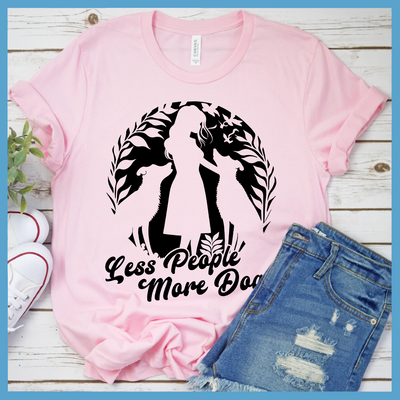 Less People More Dogs Version 1 T-Shirt