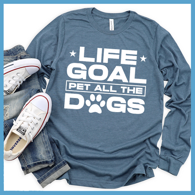Life Goal Pet All The Dogs Long Sleeves